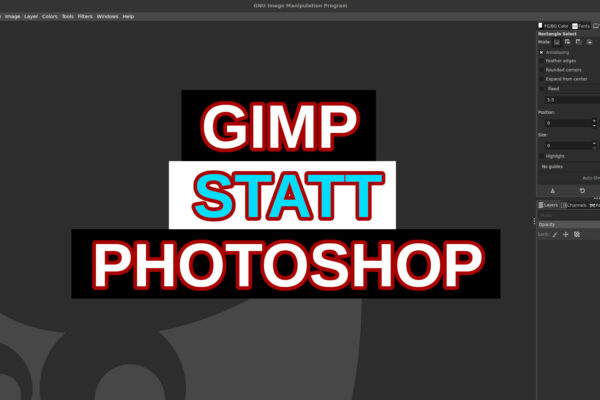 GIMP statt Photoshop – eine Alternative für Grafiker:innen?