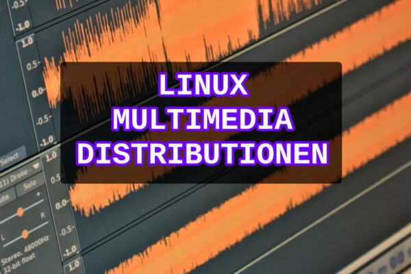 Die beste (kreative) Linux Distribution für Einsteiger